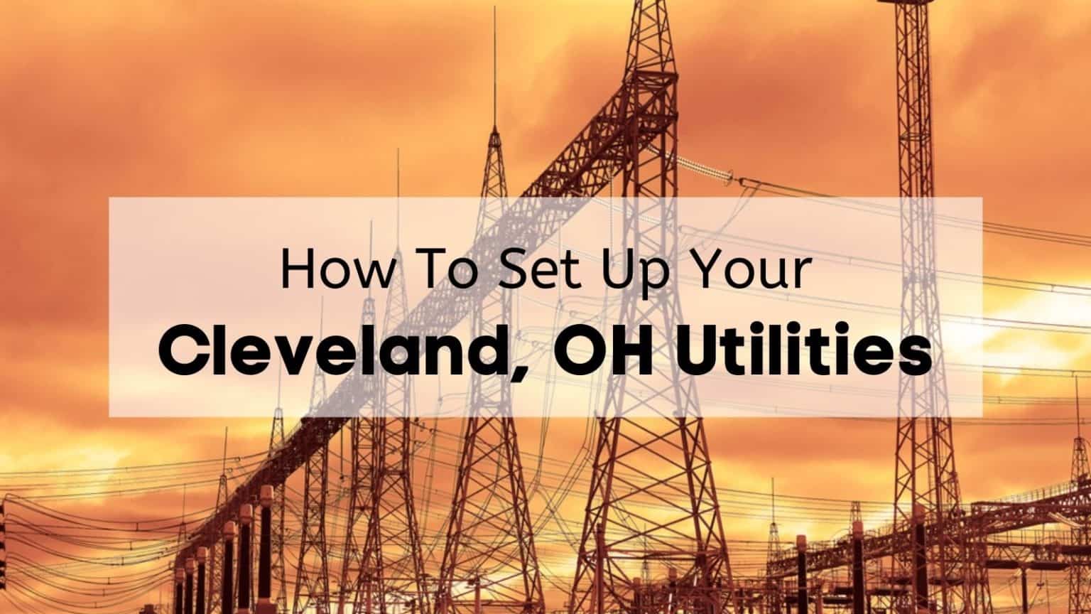 Cleveland, OH Utilities | COMPLETE guide to water, electric, trash, and