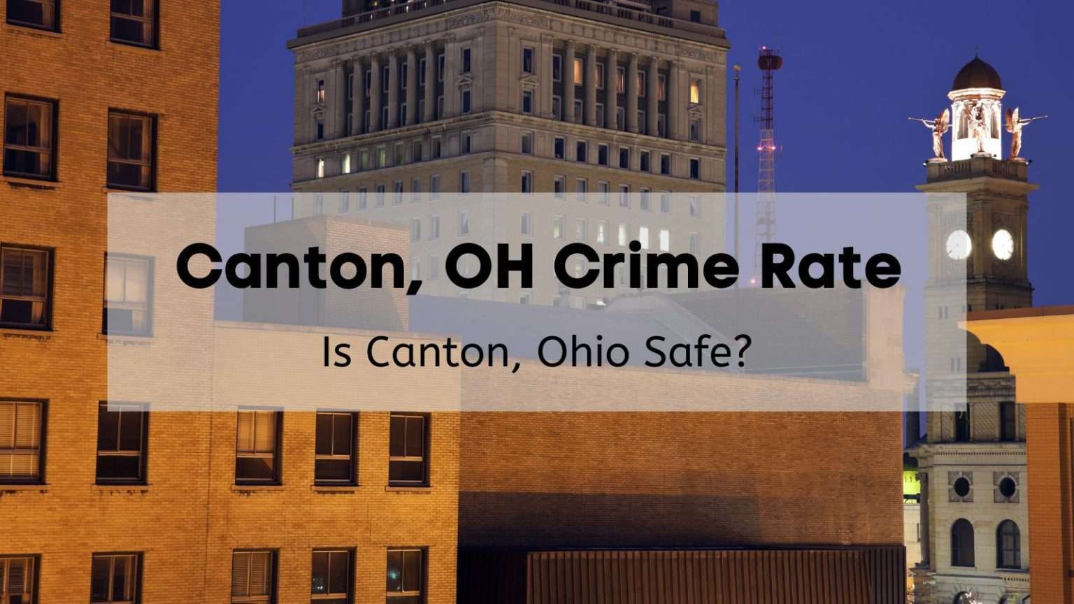 Canton Ohio Crime Rate 2024 Is Canton Ohio Safe Crime Map   Canton OH Crime Rate 1536x864 