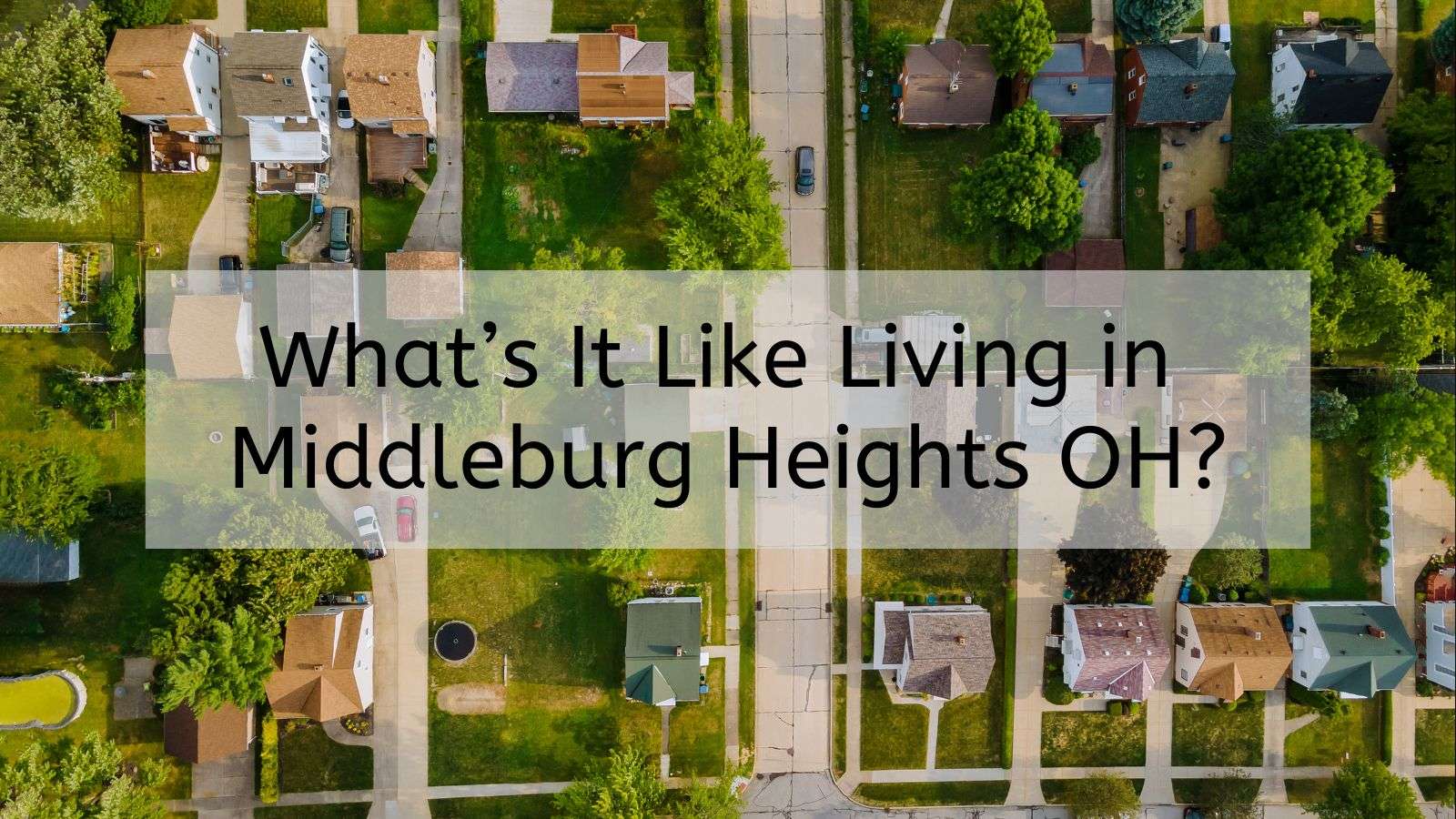 What’s It Like Living in Middleburg Heights OH? 🌳 | Moving to ...